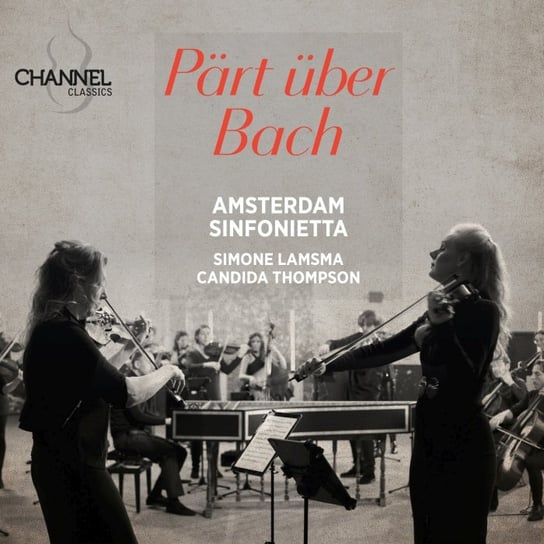 Pärt Über Bach Amsterdam Sinfonietta