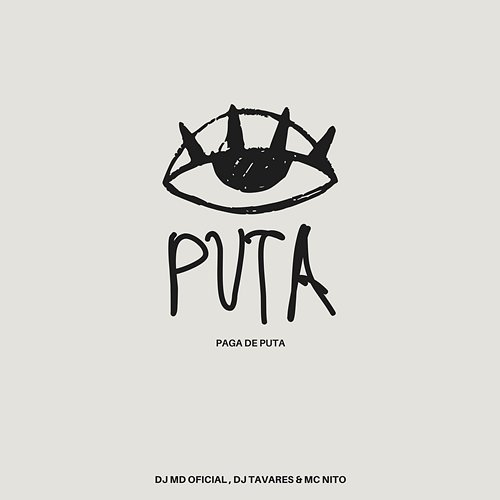 PAGA DE PUTA MC Nito, DJ MD OFICIAL, Dj Tavares