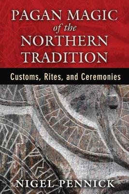 Pagan Magic of the Northern Tradition Pennick Nigel