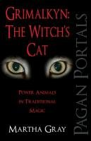 Pagan Portals - Grimalkyn: The Witch's Cat Gray Martha