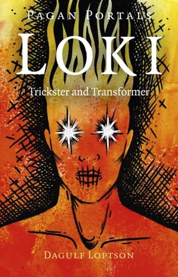 Pagan Portals - Loki - Trickster and Transformer Dagulf Loptson