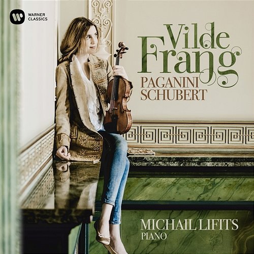 Paganini & Schubert: Works for Violin & Piano Vilde Frang feat. Michail Lifits