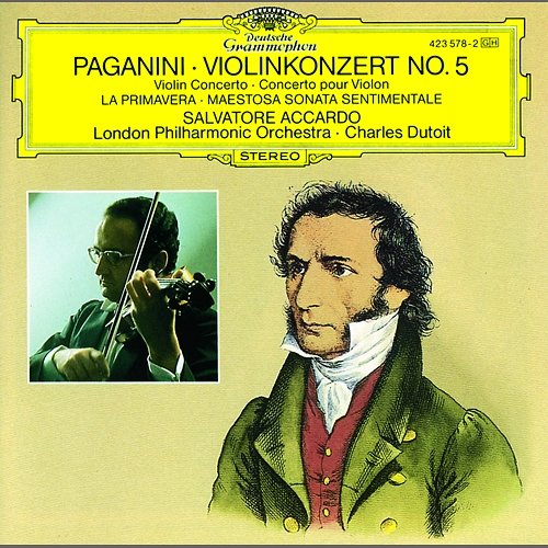 Paganini: Violin Concerto No.5; La Primavera; Maestosa Sonata sentimentale Salvatore Accardo, Charles Dutoit