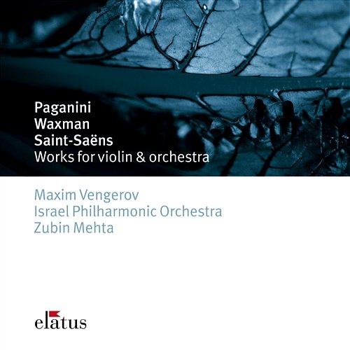 Paganini, Waxman & Saint-Saëns: Works for Violin and Orchestra Maxim Vengerov