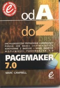 PageMaker 7.0 do A do Z. Encyklopedyczny przewodnik Campbell Marc