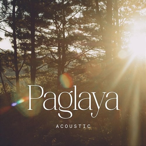 Paglaya (Acoustic) Here+Now