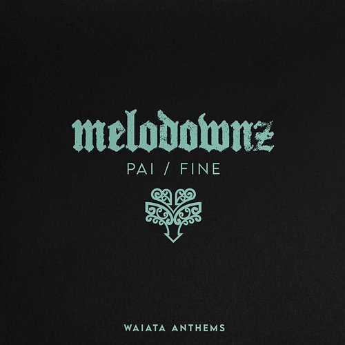 Pai / Fine Melodownz