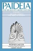 Paideia: The Ideals of Greek Culture: Volume I: Archaic Greece: The Mind of Athens Jaeger Werner