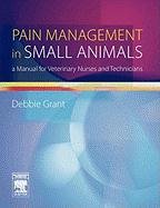 Pain Management in Small Animals Grant Deborah
