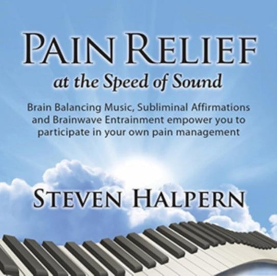 Pain Relief At The Speed Of Sound Steven Halpern