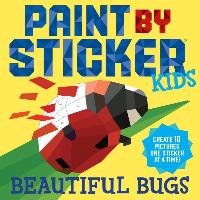 Paint by Sticker Kids. Beautiful Bugs Opracowanie zbiorowe