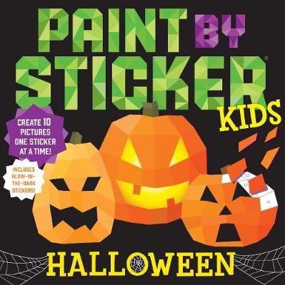 Paint by Sticker Kids: Halloween: Create 10 Pictures One Sticker at a Time! Includes Glow-in-the-Dark Stickers Workman Publishing