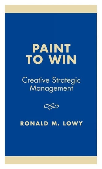 Paint to Win Lowy Ronald M.