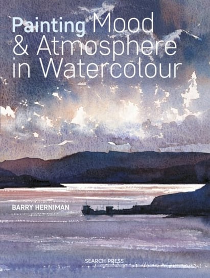 Painting Mood & Atmosphere in Watercolour Barry Herniman
