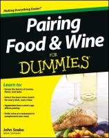 Pairing Food and Wine for Dummies Szabo John