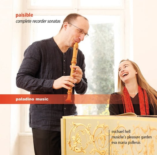 Paisible: Complete Recorder Sonatas Musicke's Pleasure Garden, Hell Michael