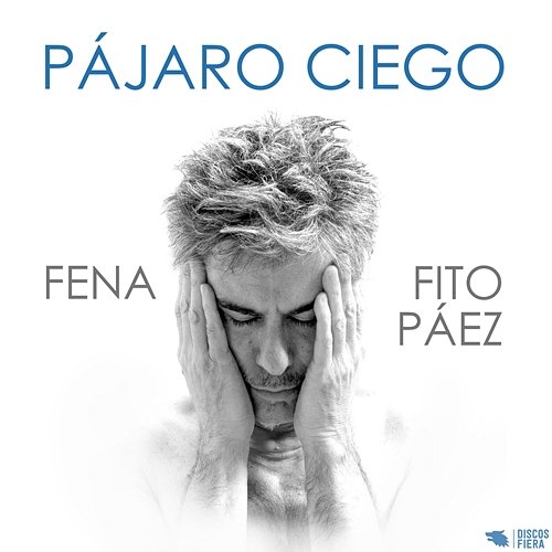 Pájaro Ciego Fena Della Maggiora feat. Fito Páez