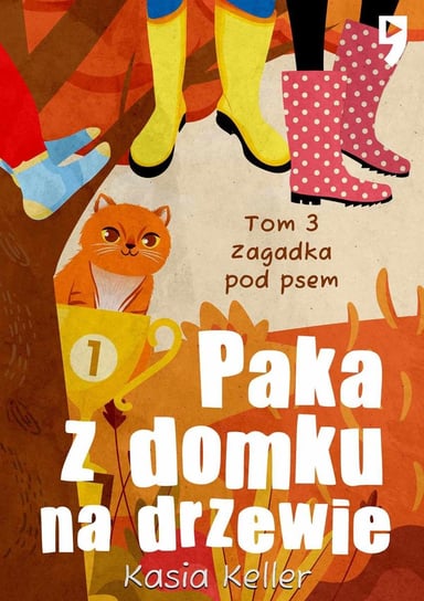 Paka z domku na drzewie. Tom 3: Zagadka pod psem Kasia Keller