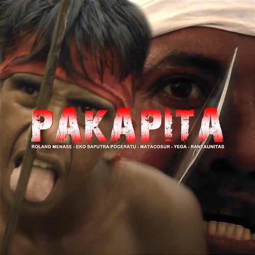 PAKAPITA Roland Menase feat. Eko Saputra Poceratu, Matacosur, YEGA, Rantaunitas