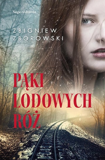 Pąki lodowych róż - ebook epub Zborowski Zbigniew