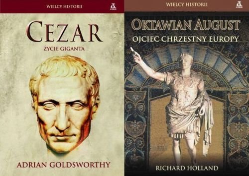 Pakiet: Cezar - Życie Giganta i Oktawian August - Ojciec Chrzestny Europy Goldsworthy Adrian, Holland Richard