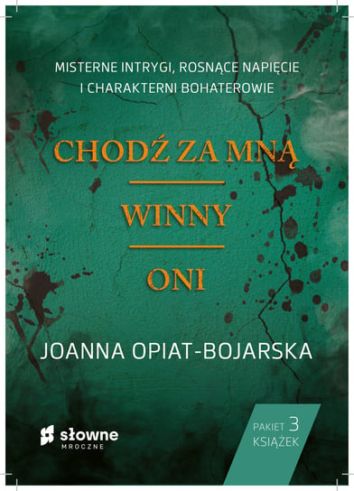 Pakiet: Chodź za mną / Winny / Oni Opiat-Bojarska Joanna