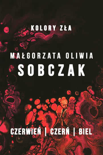 Pakiet: Czerwień / Czerń / Biel Sobczak Małgorzata Oliwia