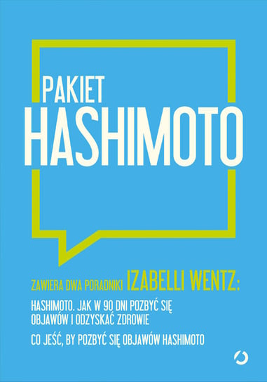 Pakiet: Hashimoto / Co jeść by pozbyć się objawów hashimoto Wentz Izabella