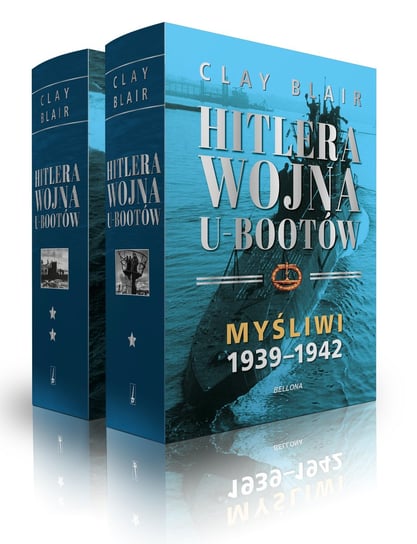 Pakiet: Hitlera wojna U-Bootów. Tom 1 i 2 Blair Clay