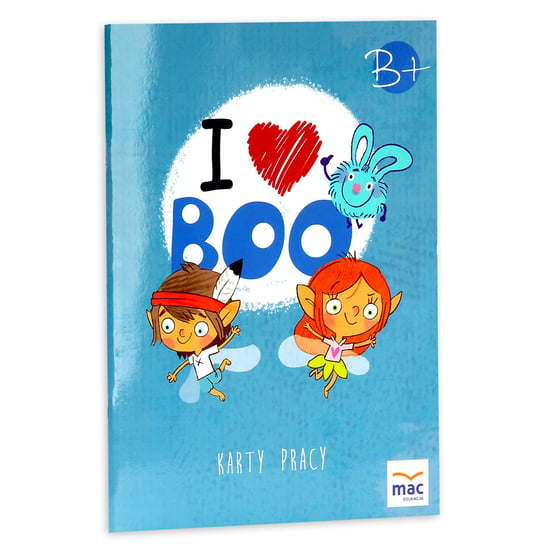Pakiet I love Boo. Język angielski. Poziom B+ Opracowanie zbiorowe