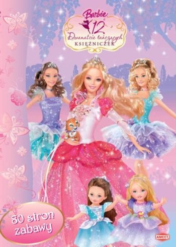 Pakiet: Książka Barbie. 12 Tańczących Księżniczek + lalka Opracowanie zbiorowe
