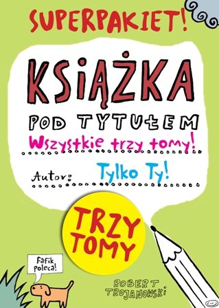 Pakiet: Książka pod tytułem. Tom 1, 2, 3 Trojanowski Robert