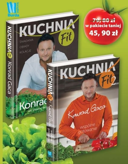 Pakiet: Kuchnia Fit / Kuchnia Fit 2. Wspólne gotowanie Gaca Konrad