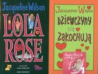 Pakiet: Lola Rose / Dziewczyny się zakochują Wilson Jacqueline