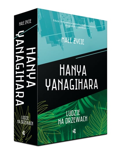 Pakiet: Małe życie / Ludzie na drzewach (ze specjalną dedykacją autorki) Yanagihara Hanya