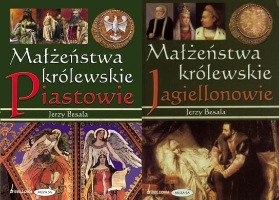 Pakiet Małżeństwa Królewskie: Piastowie / Jagiellonowie Besala Jerzy