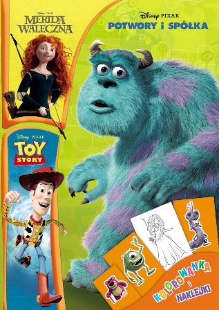 Pakiet: Merida Waleczna / Potwory i spółka / Toy Story Opracowanie zbiorowe