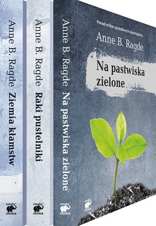 Pakiet: Na pastwiska zielone / Raki pustelniki / Ziemia kłamstw Ragde Anne B.