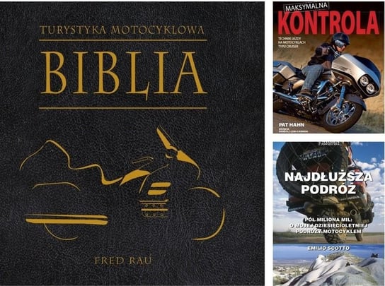 Pakiet: Najdłuższa podróż / Biblia turystyki motocyklowej / Maksymalna kontrola Opracowanie zbiorowe