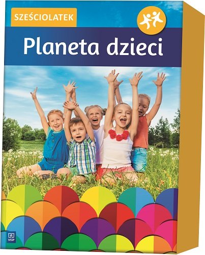 Pakiet: Planeta dzieci. Sześciolatek Opracowanie zbiorowe