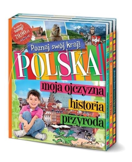 Pakiet: Poznaj swój kraj! Polska historia, przyroda, moja ojczyzna Opracowanie zbiorowe