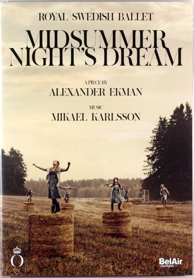 Pakiet: Royal Swedish Ballet: Karlsson/Midsummer Night's Dream Various Directors
