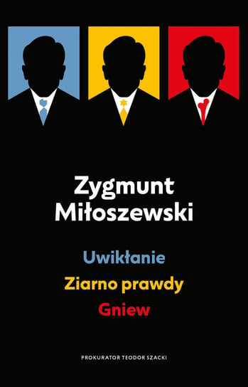 Pakiet: Uwikłanie / Ziarno prawdy / Gniew Miłoszewski Zygmunt