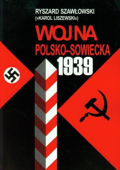 Pakiet: Wojna polsko- sowiecka 1939. Tom 1-2 Szawłowski Ryszard