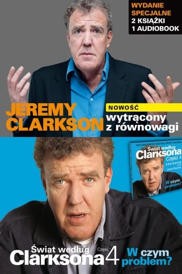 Pakiet: Wytrącony z równowagi / Świat według Clarksona. Część 4 / Świat według Clarksona. Część 4 (audiobook CD) Clarkson Jeremy