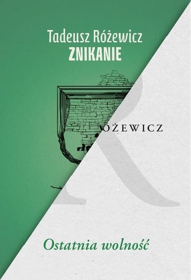 Pakiet: Znikanie / Ostatnia wolność Różewicz Tadeusz
