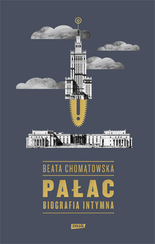 Pałac. Biografia intymna Chomątowska Beata