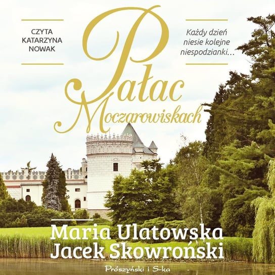 Pałac w Moczarowiskach Ulatowska Maria, Skowroński Jacek