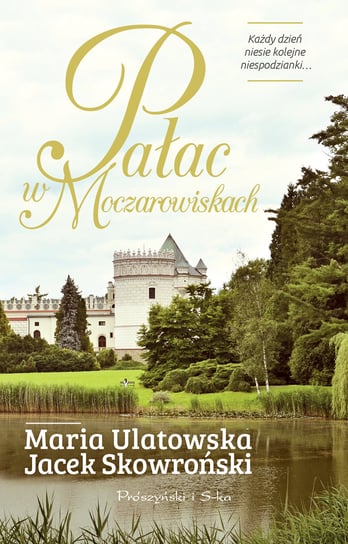 Pałac w Moczarowiskach Skowroński Jacek, Ulatowska Maria