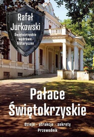Pałace Świętokrzyskie Jurkowski Rafał